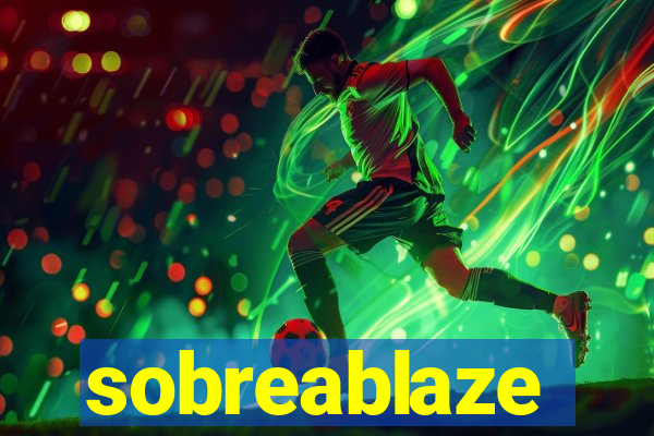 sobreablaze