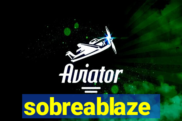 sobreablaze