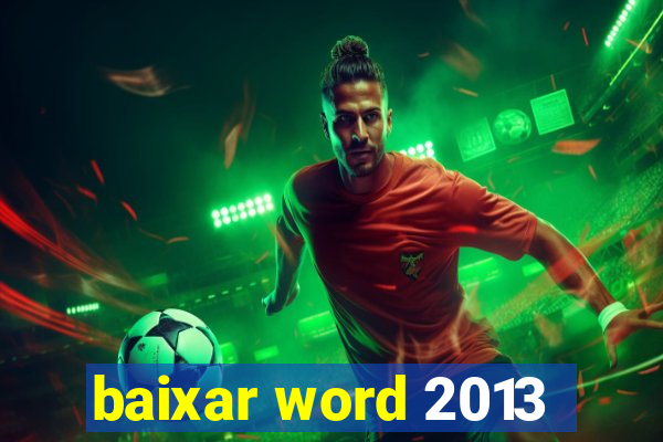 baixar word 2013