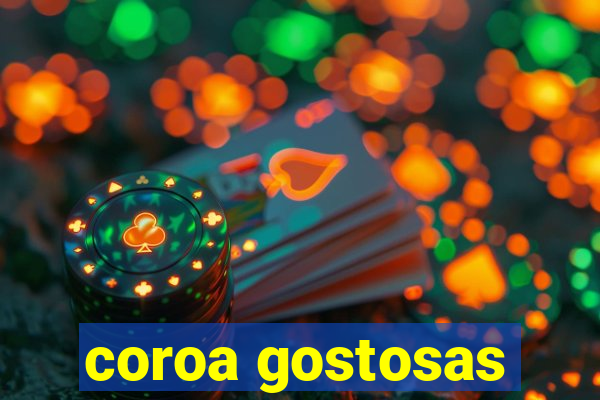 coroa gostosas