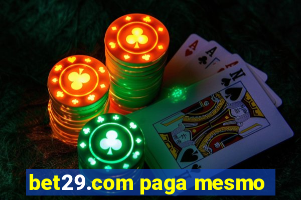 bet29.com paga mesmo