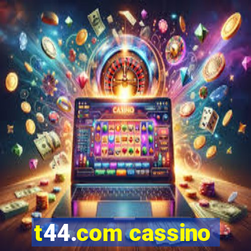 t44.com cassino