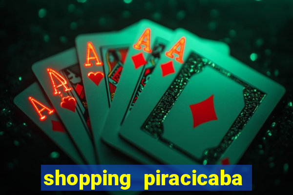 shopping piracicaba - brmalls