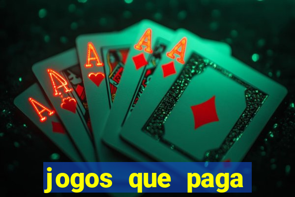 jogos que paga dinheiro de verdade sem depositar