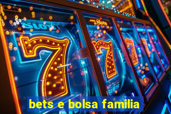 bets e bolsa familia