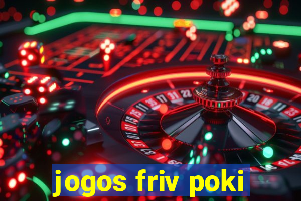 jogos friv poki