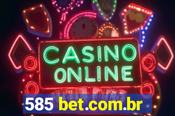 585 bet.com.br