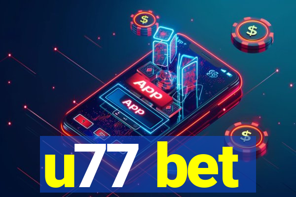 u77 bet