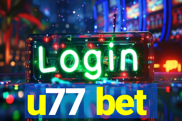 u77 bet