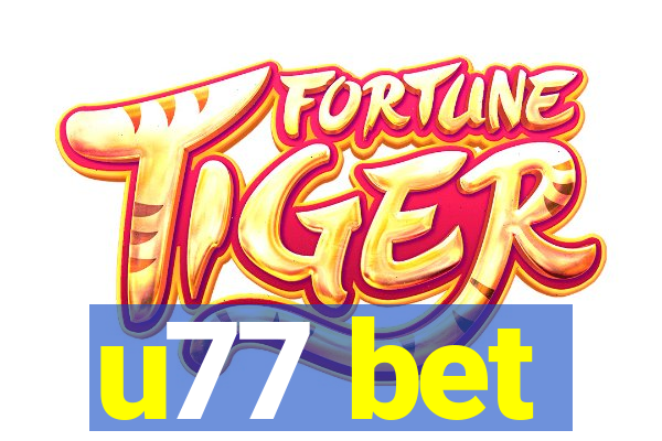 u77 bet