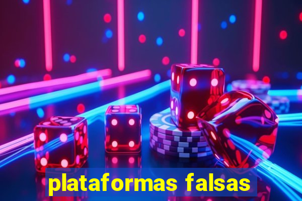 plataformas falsas