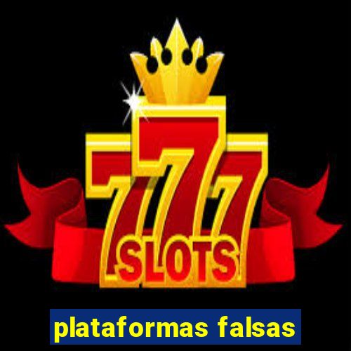 plataformas falsas