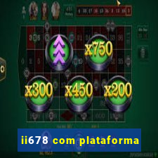 ii678 com plataforma