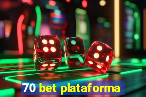 70 bet plataforma