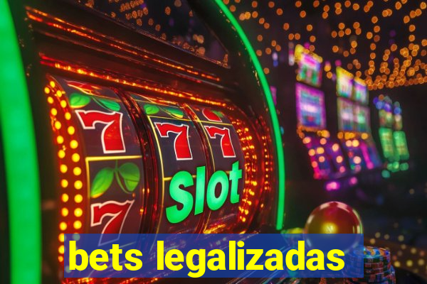 bets legalizadas