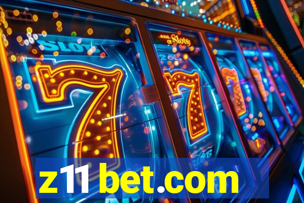 z11 bet.com