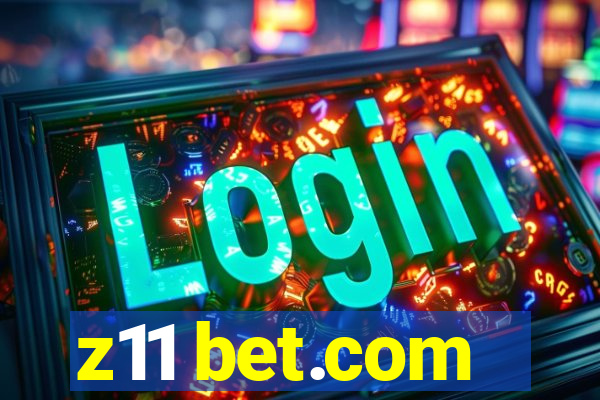 z11 bet.com