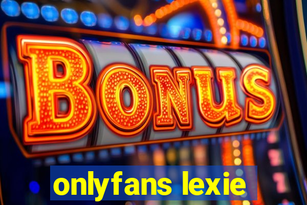 onlyfans lexie