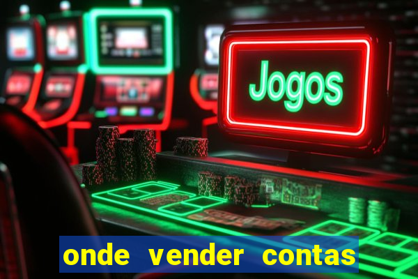 onde vender contas de jogos