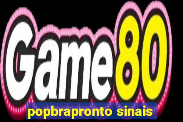 popbrapronto sinais