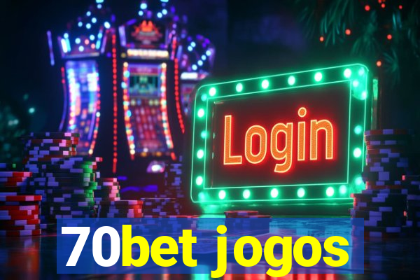 70bet jogos