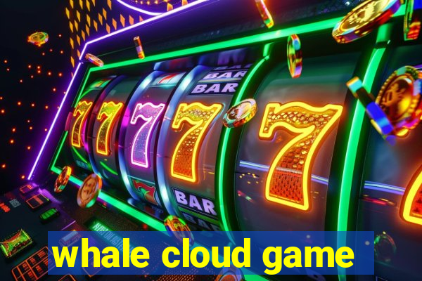 whale cloud game