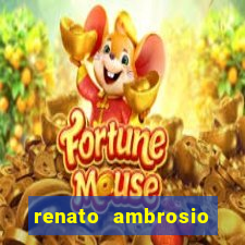 renato ambrosio viva sorte fortuna