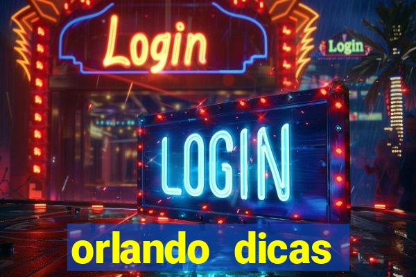 orlando dicas reclame aqui