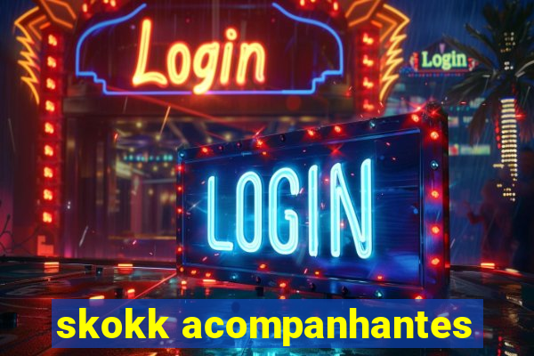 skokk acompanhantes