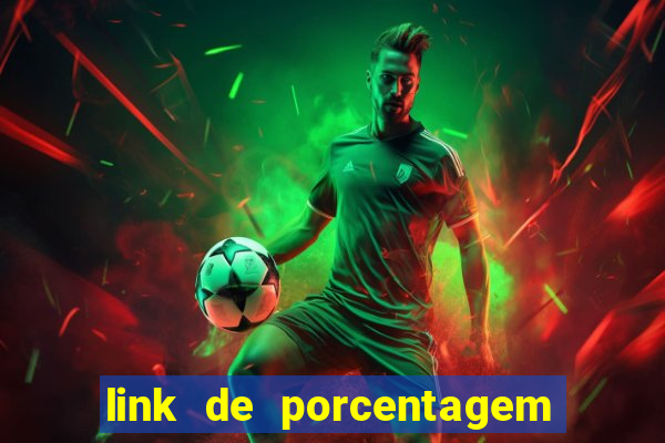 link de porcentagem dos jogos slots