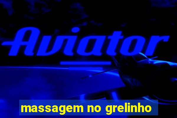 massagem no grelinho