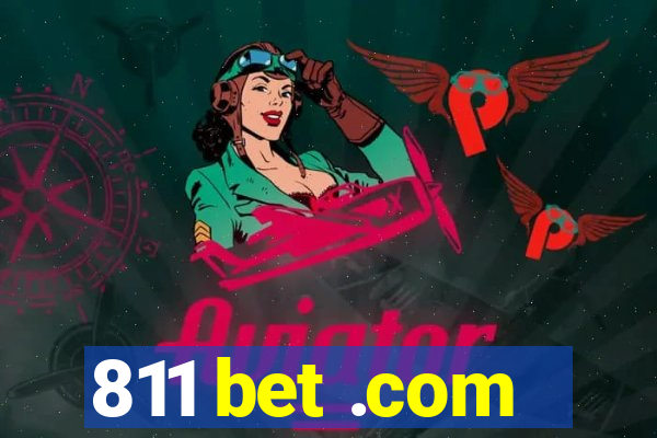 811 bet .com