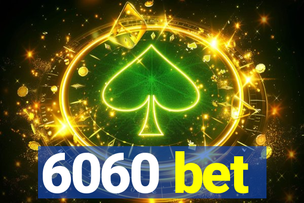 6060 bet