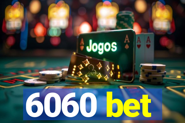 6060 bet