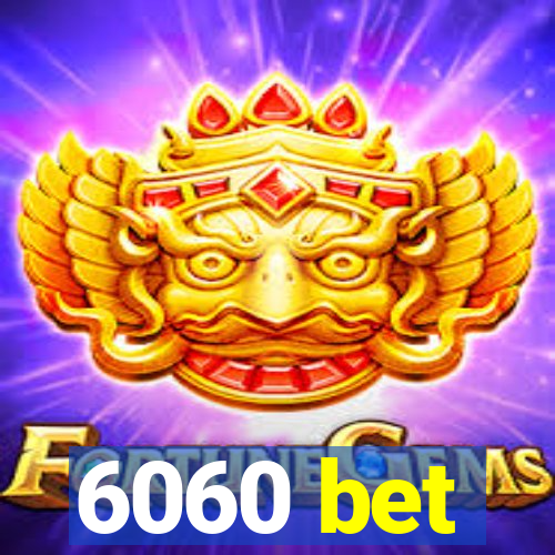 6060 bet