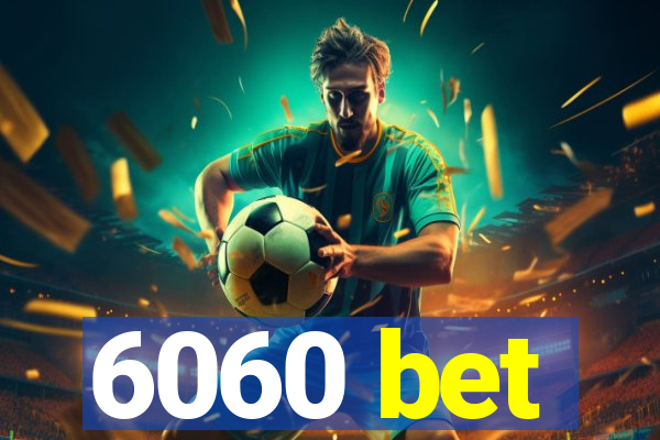 6060 bet