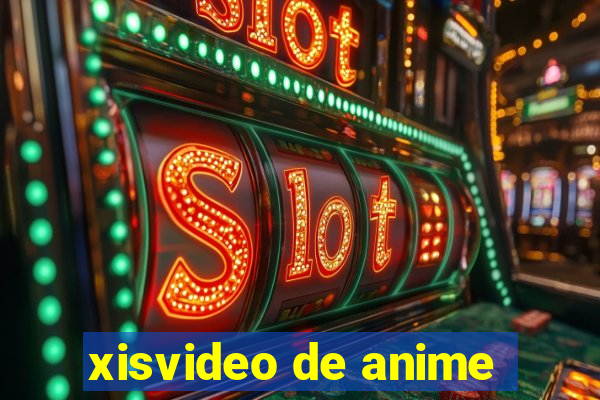 xisvideo de anime