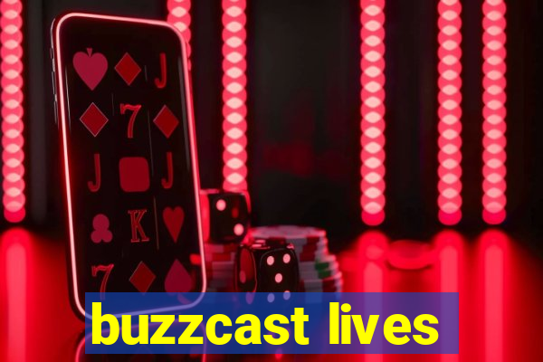 buzzcast lives