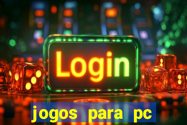 jogos para pc download gratis completo offline