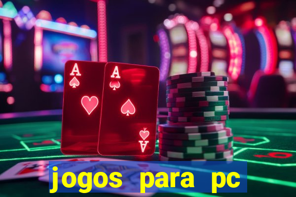 jogos para pc download gratis completo offline