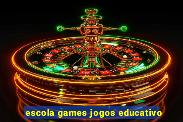 escola games jogos educativo