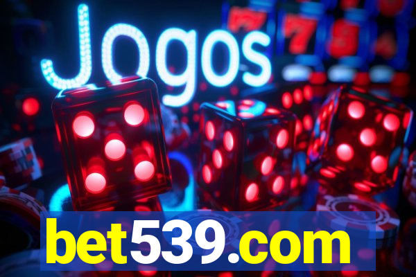 bet539.com