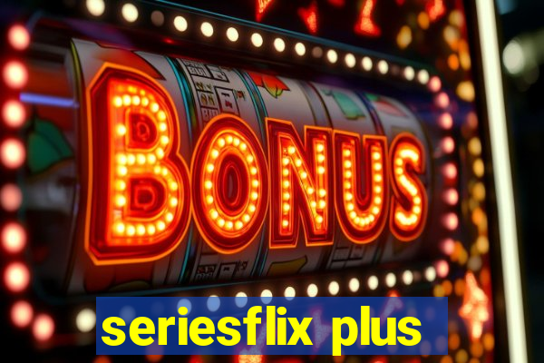 seriesflix plus