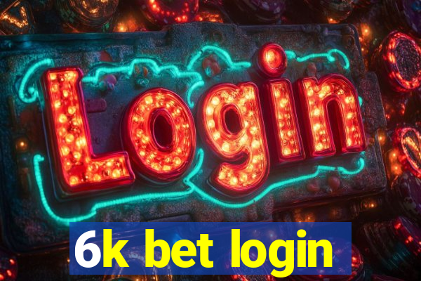 6k bet login