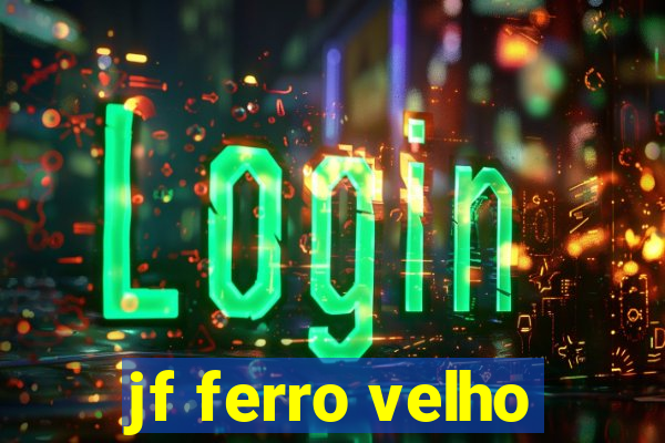 jf ferro velho