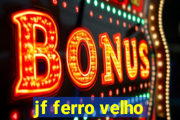 jf ferro velho