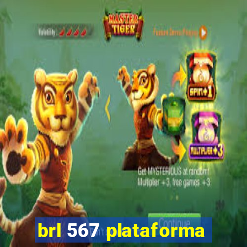 brl 567 plataforma