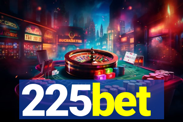 225bet