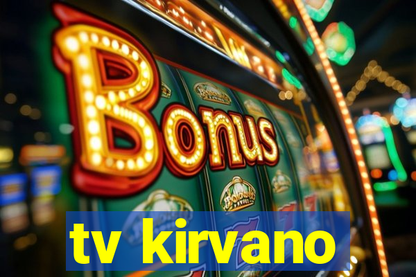 tv kirvano