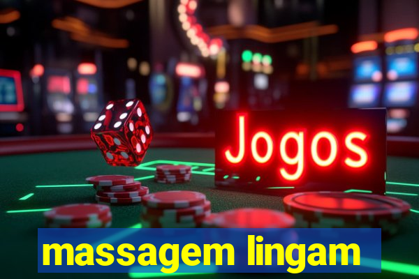 massagem lingam